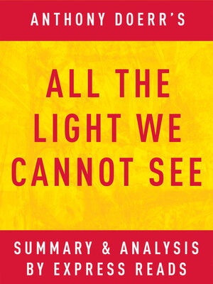 cover image of All the Light We Cannot See: by Anthony Doerr / Summary & Analysis